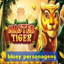 bluey personagens